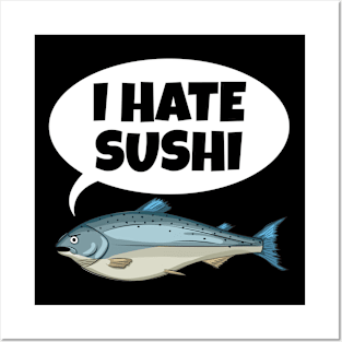 Funny Salmon I hate Sushi Japanese Food Pun Posters and Art